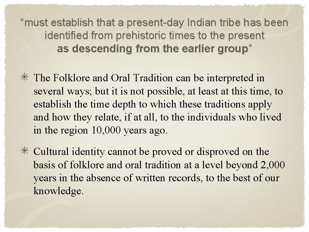 “must establish that a present-day Indian tribe has been identified from prehistoric times to