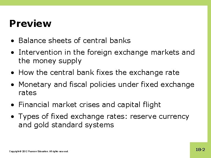 Preview • Balance sheets of central banks • Intervention in the foreign exchange markets