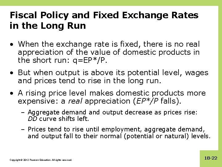 Fiscal Policy and Fixed Exchange Rates in the Long Run • When the exchange