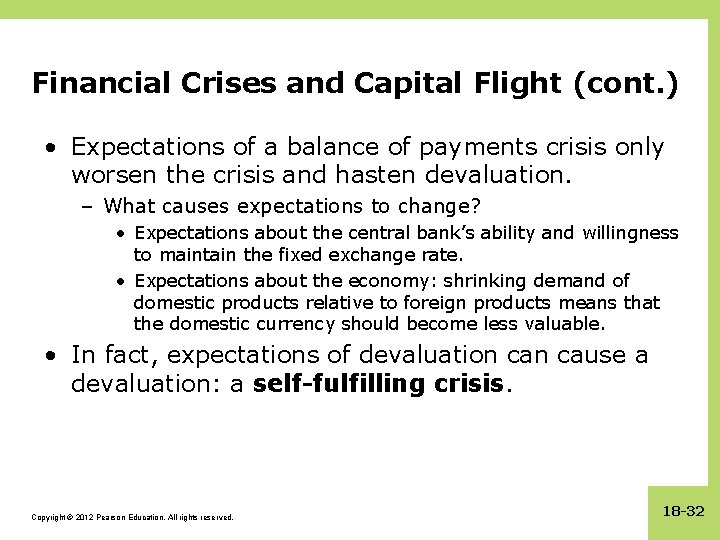 Financial Crises and Capital Flight (cont. ) • Expectations of a balance of payments
