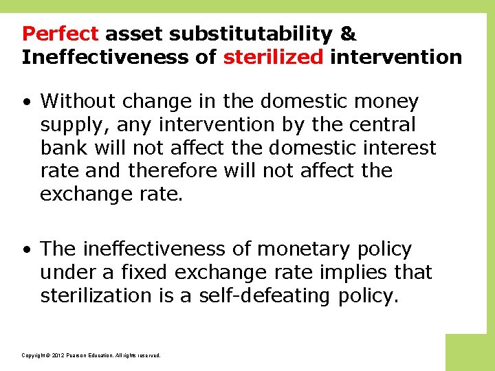 Perfect asset substitutability & Ineffectiveness of sterilized intervention • Without change in the domestic