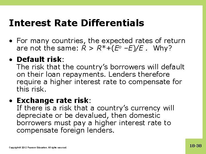 Interest Rate Differentials • For many countries, the expected rates of return are not