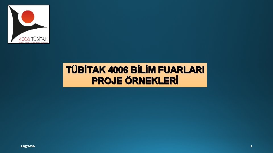 TÜBİTAK 4006 BİLİM FUARLARI PROJE ÖRNEKLERİ 