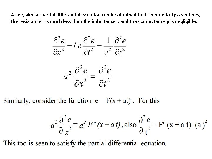 A very similar partial differential equation can be obtained for i. In practical power