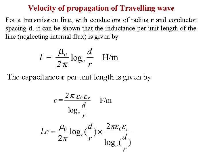 Velocity of propagation of Travelling wave For a transmission line, with conductors of radius