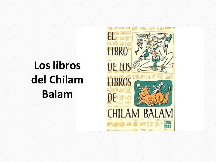 Los libros del Chilam Balam 