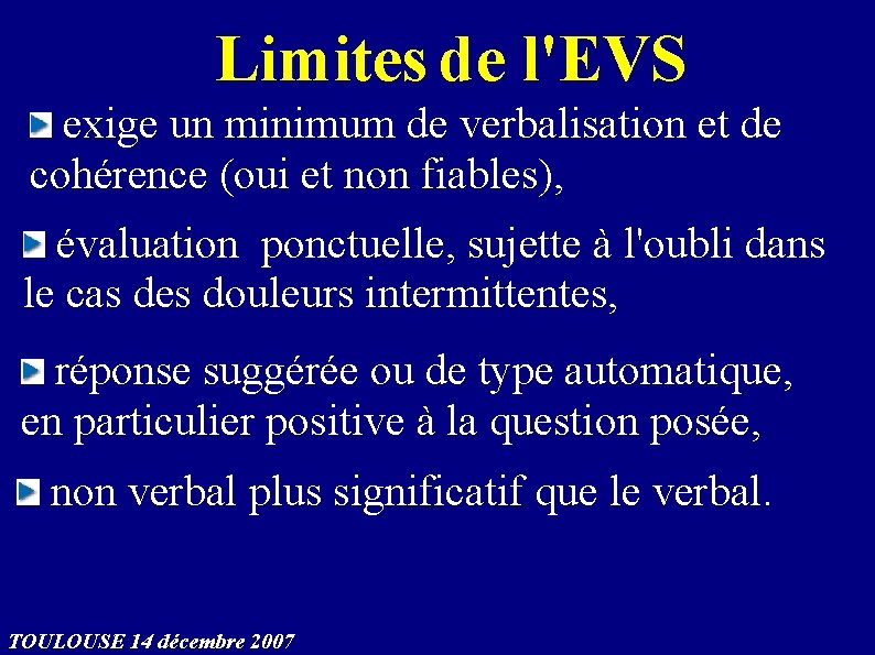 Limites de l'EVS exige un minimum de verbalisation et de cohérence (oui et non