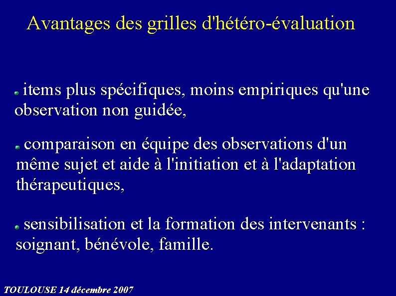 Avantages des grilles d'hétéro-évaluation items plus spécifiques, moins empiriques qu'une observation non guidée, comparaison