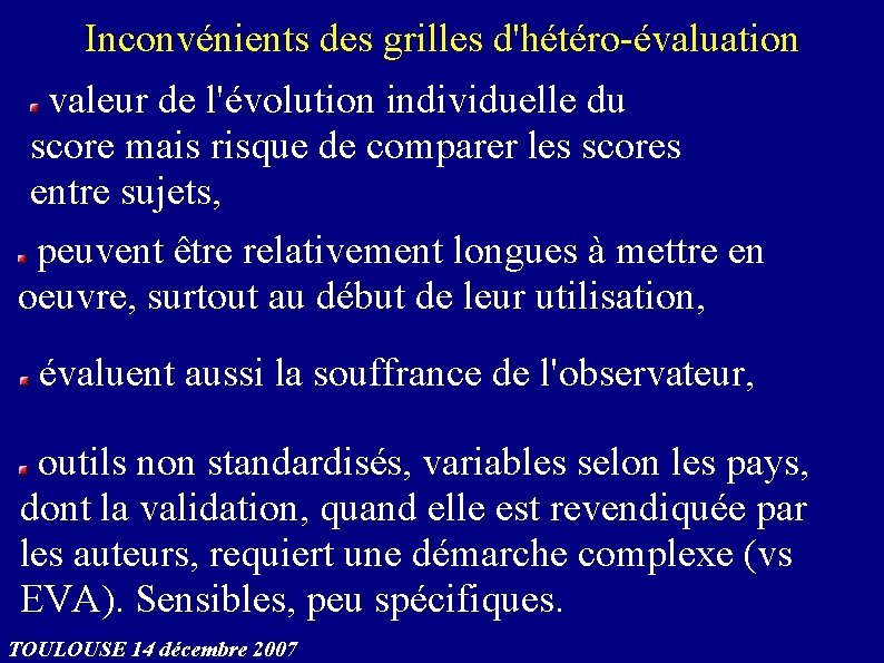 Inconvénients des grilles d'hétéro-évaluation valeur de l'évolution individuelle du score mais risque de comparer