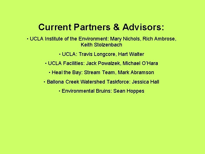Current Partners & Advisors: • UCLA Institute of the Environment: Mary Nichols, Rich Ambrose,