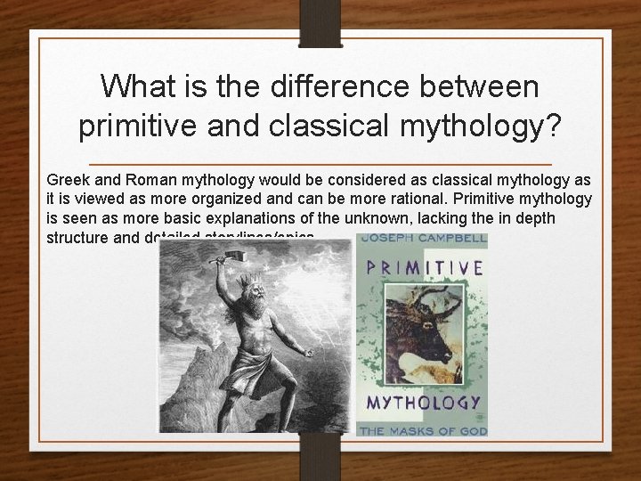 What is the difference between primitive and classical mythology? Greek and Roman mythology would