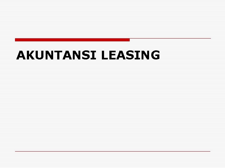 AKUNTANSI LEASING 