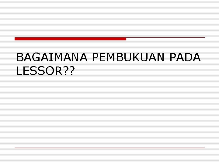 BAGAIMANA PEMBUKUAN PADA LESSOR? ? 