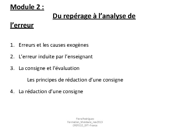 Module 2 : Du repérage à l’analyse de l’erreur 1. Erreurs et les causes
