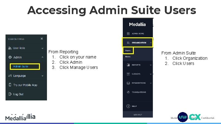 Accessing Admin Suite Users From Reporting 1. Click on your name 2. Click Admin