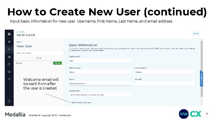 How to Create New User (continued) Input basic information for new user: Username, First