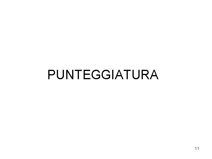 PUNTEGGIATURA 11 