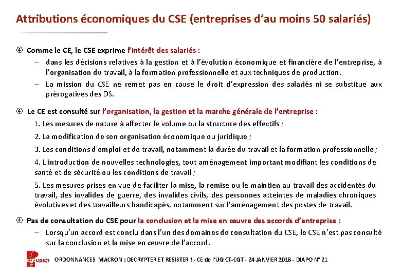 Attributions économiques du CSE (entreprises d’au moins 50 salariés) Comme le CE, le CSE