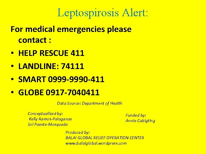 Leptospirosis Alert: For medical emergencies please contact : • HELP RESCUE 411 • LANDLINE: