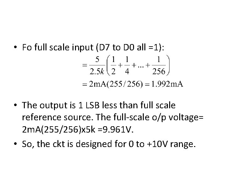  • Fo full scale input (D 7 to D 0 all =1): •