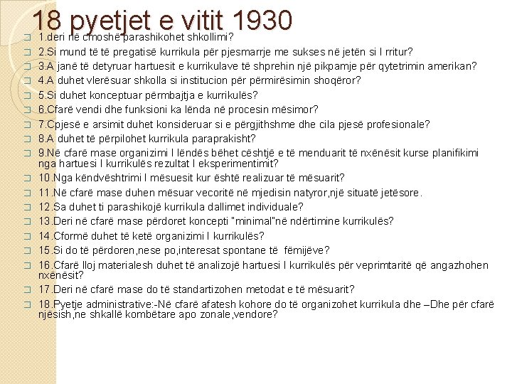 18 pyetjet e vitit 1930 � � � � � 1. deri në cmoshë