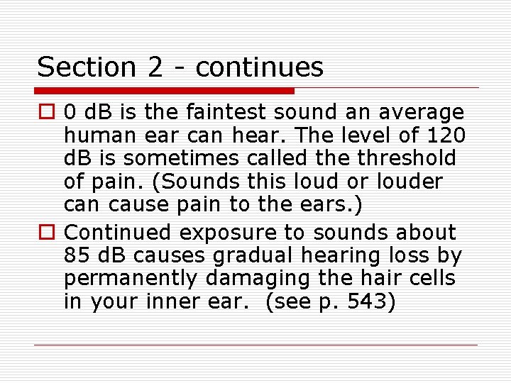 Section 2 - continues o 0 d. B is the faintest sound an average