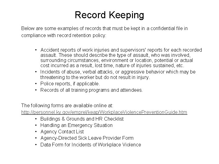 Record Keeping Below are some examples of records that must be kept in a