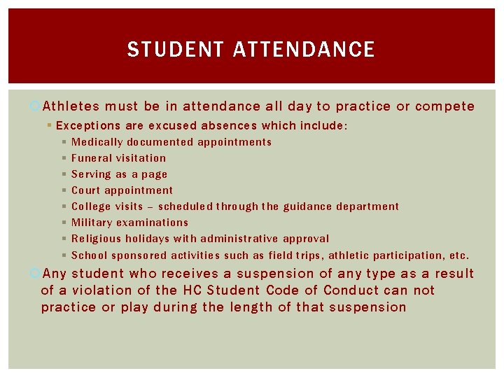 STUDENT ATTENDANCE Athletes must be in attendance all day to practice or compete §