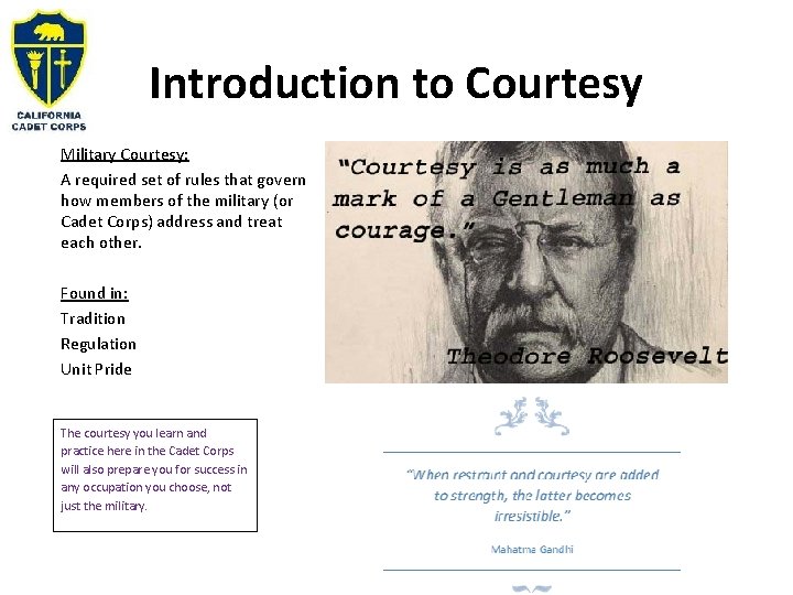 Introduction to Courtesy Military Courtesy: A required set of rules that govern how members