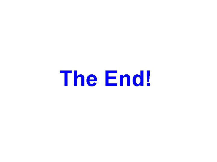 The End! 