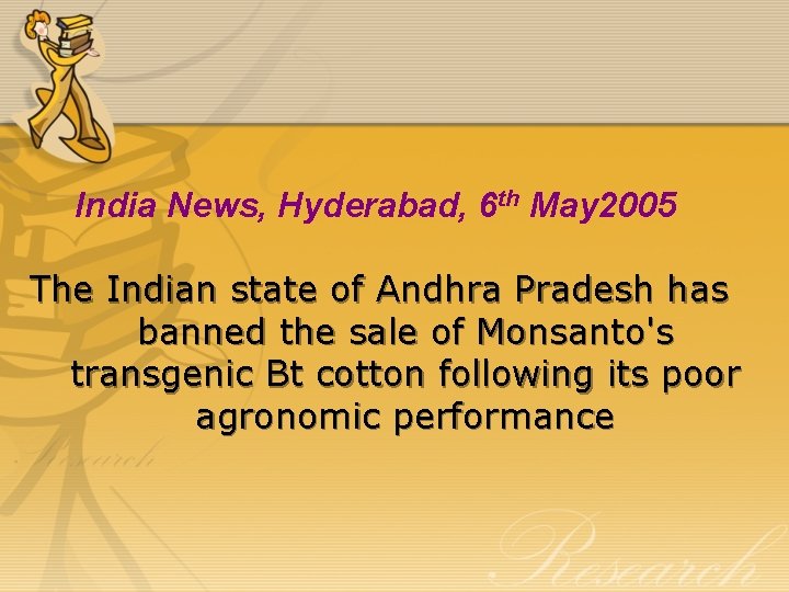 India News, Hyderabad, 6 th May 2005 The Indian state of Andhra Pradesh has