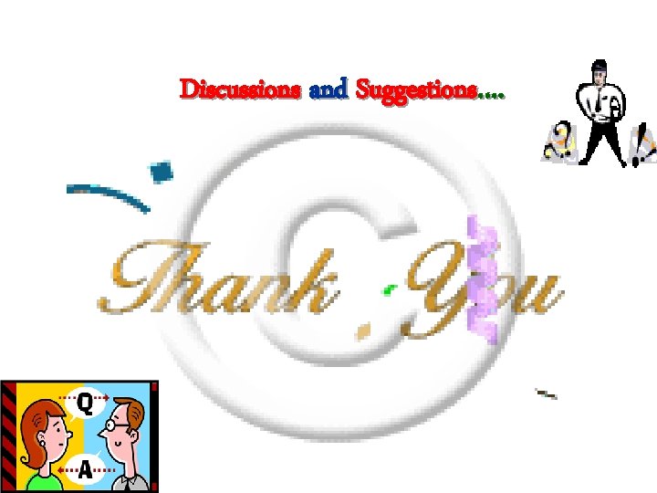 Discussions and Suggestions…. 