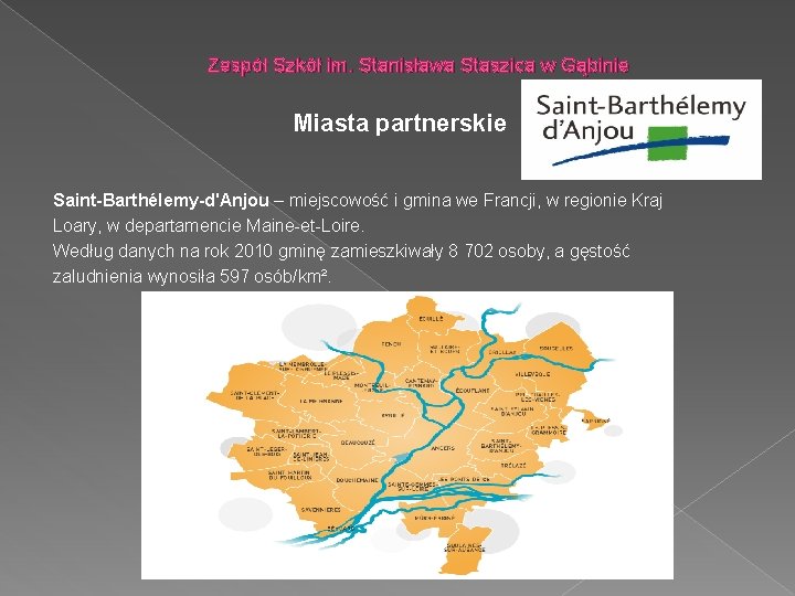 Zespół Szkół im. Stanisława Staszica w Gąbinie Miasta partnerskie Saint-Barthélemy-d'Anjou – miejscowość i gmina
