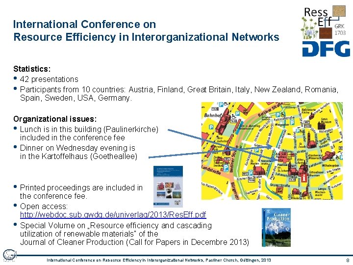 International Conference on Resource Efficiency in Interorganizational Networks Statistics: • 42 presentations • Participants