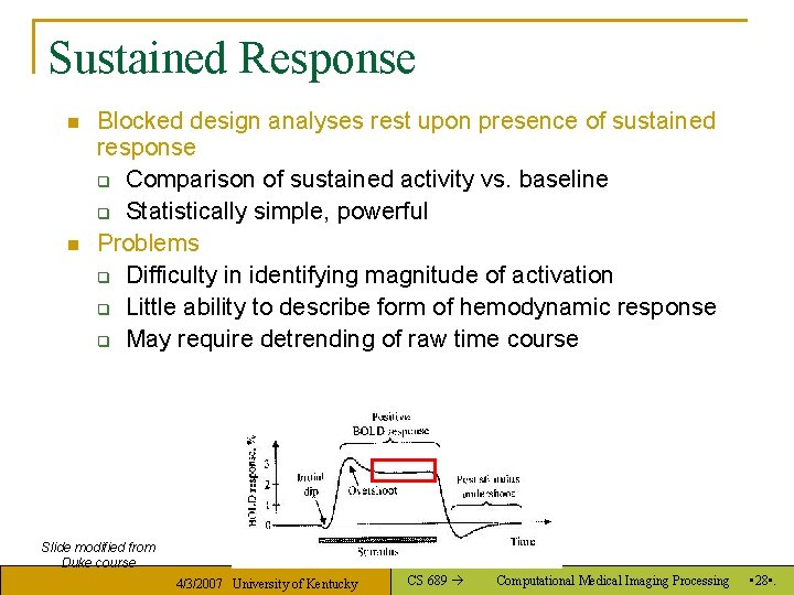 Sustained Response n n Blocked design analyses rest upon presence of sustained response q