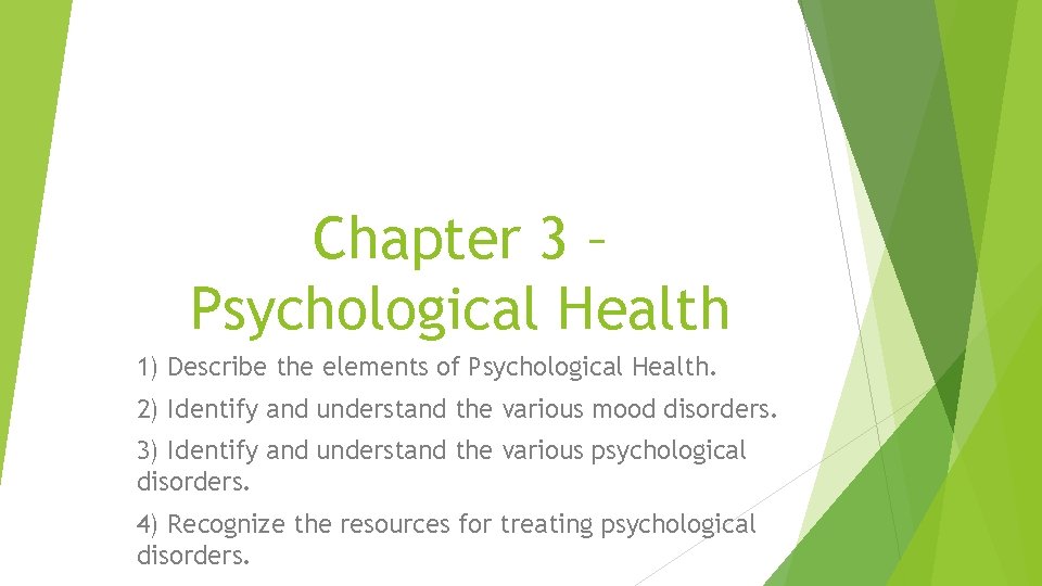 Chapter 3 Psychological Health 1 Describe the elements