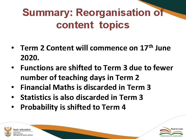 Summary: Reorganisation of content topics • Term 2 Content will commence on 17 th