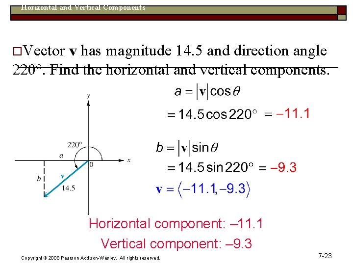 Horizontal and Vertical Components o. Vector v has magnitude 14. 5 and direction angle