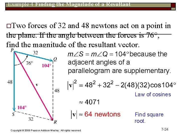 Example 4 Finding the Magnitude of a Resultant o. Two forces of 32 and