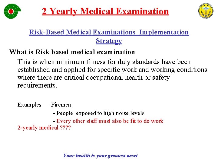 2 Yearly Medical Examination Risk-Based Medical Examinations Implementation Strategy What is Risk based medical