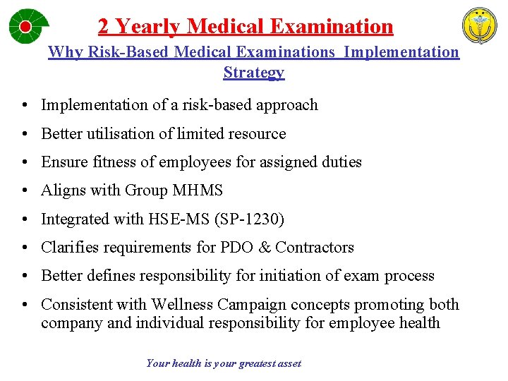 2 Yearly Medical Examination Why Risk-Based Medical Examinations Implementation Strategy • Implementation of a