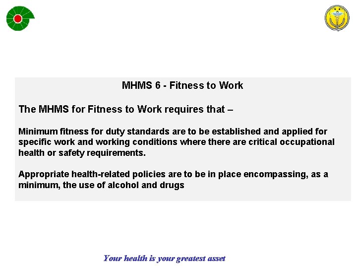 MHMS 6 - Fitness to Work The MHMS for Fitness to Work requires that
