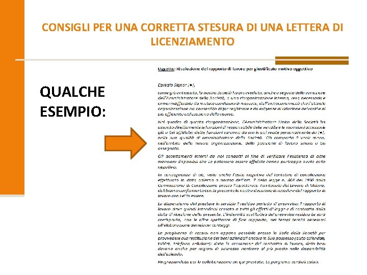 CONSIGLI PER UNA CORRETTA STESURA DI UNA LETTERA DI LICENZIAMENTO QUALCHE ESEMPIO: 