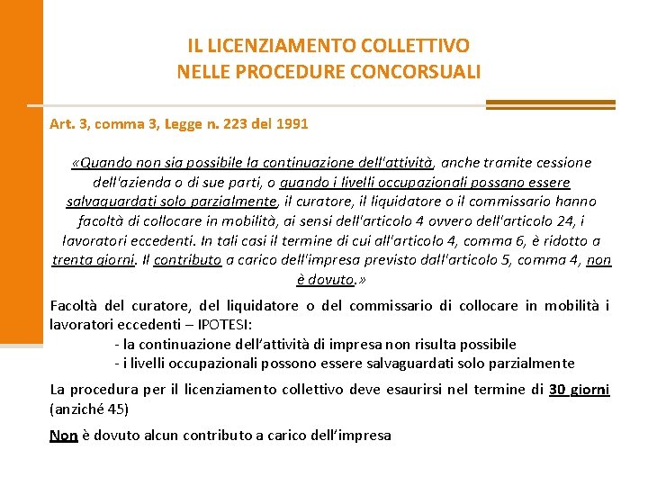 IL LICENZIAMENTO COLLETTIVO NELLE PROCEDURE CONCORSUALI Art. 3, comma 3, Legge n. 223 del