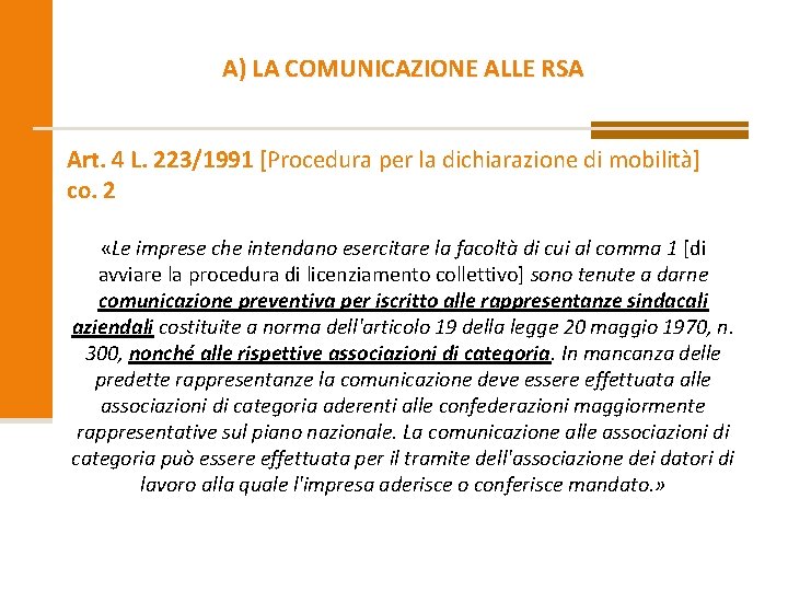A) LA COMUNICAZIONE ALLE RSA Art. 4 L. 223/1991 [Procedura per la dichiarazione di