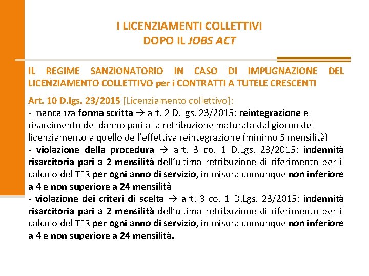 I LICENZIAMENTI COLLETTIVI DOPO IL JOBS ACT IL REGIME SANZIONATORIO IN CASO DI IMPUGNAZIONE