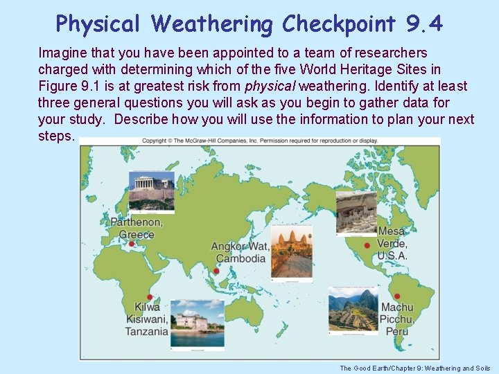 Physical Weathering Checkpoint 9. 4 Imagine that you have been appointed to a team
