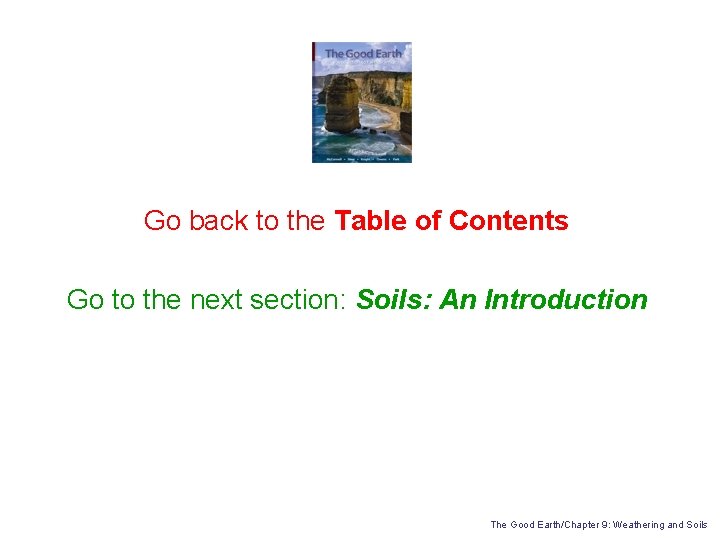 Go back to the Table of Contents Go to the next section: Soils: An