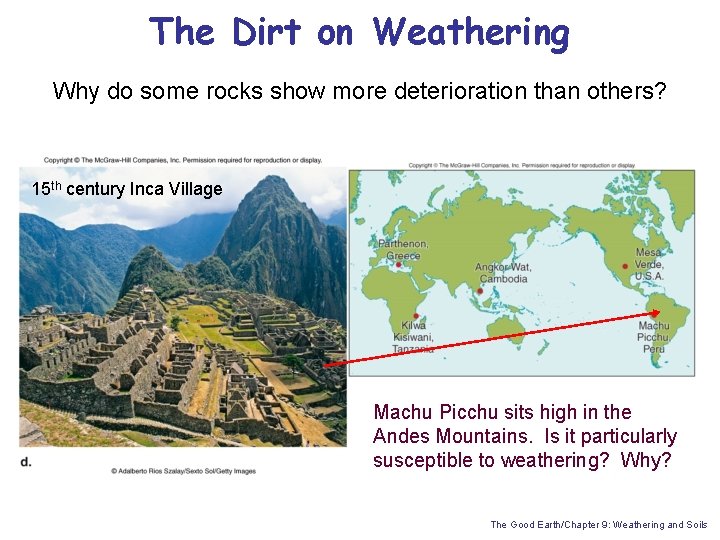 The Dirt on Weathering Why do some rocks show more deterioration than others? 15