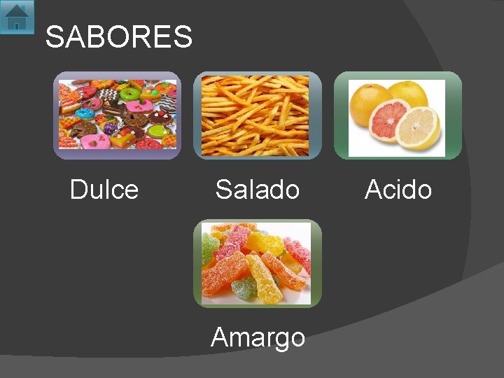 SABORES Dulce Salado Amargo Acido 